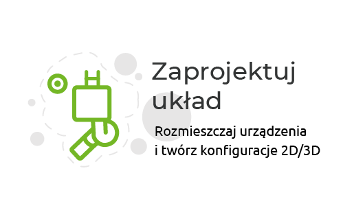 Zaprojektuj układ, rozmieszczaj urządzenia i twórz konfigurację 2D/3D